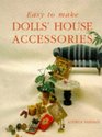 Easy to Make Dolls' House Accessories
