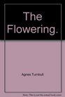 The Flowering  A Novel