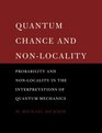 Quantum Chance and Nonlocality  Probability and Nonlocality in the Interpretations of Quantum Mechanics