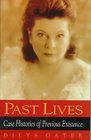 Past Lives Case Histories of Previous Existence
