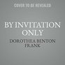 By Invitation Only A Novel