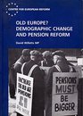 Old Europe Demographic Change and Pension Reform