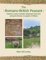 The RomanoBritish Peasant Towards a Study of People Landscapes and Work during the Roman Occupation of Britain