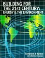 Building for the 21st Century Energy and the Environment