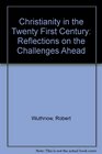 Christianity in the TwentyFirst Century Reflections on the Challenges Ahead
