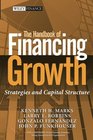 The Handbook of Financing Growth  Strategies and Capital Structure