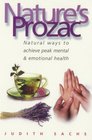 Nature's Prozac Natural Ways to Achieve Peak Health