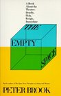 The Empty Space  A Book About the Theatre Deadly Holy Rough Immediate