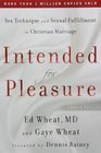 Intended for Pleasure Sex Technique and Sexual Fulfillment in Christian Marriage