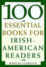 100 Essential Books for IrishAmerican Readers