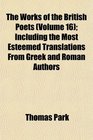 The Works of the British Poets  Including the Most Esteemed Translations From Greek and Roman Authors