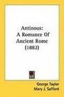 Antinous A Romance Of Ancient Rome