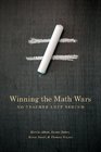 Winning the Math Wars No Teacher Left Behind