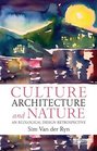 Culture Architecture and Nature An Ecological Design Retrospective
