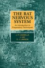 The Rat Nervous System An Introduction to Preparatory Techniques