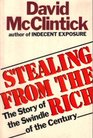Stealing from the Rich The Story of the Swindle of the Century