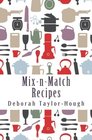 MixnMatch Recipes Creative Ideas for Today's Busy Kitchens
