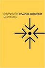 Designing for Situation Awareness An Approach to UserCentered Design