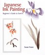 Japanese Ink Painting Beginner's Guide to SumiE