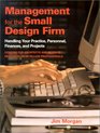 Management for the Small Design Firm Handling Your Practice Personnel Finances and Projects
