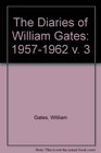 The Diaries of William Gates 19571962 v 3