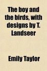 The boy and the birds with designs by T Landseer