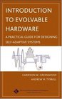 Introduction to Evolvable Hardware