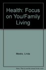 Health Focus on You/Family Living