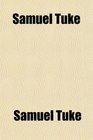 Samuel Tuke