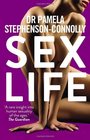 Sex Life How Our Sexual Experiences Define Who We Are Pamela StephensonConnolly