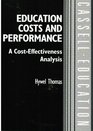 Education Costs and Performance A CostEffectiveness Analysis