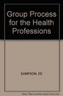 Group Process for the Health Professions