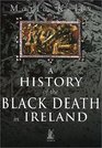 A History of the Black Death in Ireland