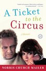 A Ticket to the Circus A Memoir