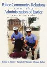 PoliceCommunity Relations and the Administration of Justice