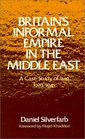 Britain's Informal Empire in the Middle East A Case Study of Iraq 19291941