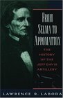 From Selma to Appomattox The History of the Jeff Davis Artillery