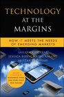 Technology at the Margins How IT Meets the Needs of Emerging Markets