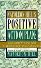 Napoleon Hill's Positive Action Plan 365 Meditations for Making Each Day a Success
