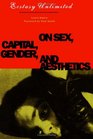 Ecstasy Unlimited On Sex Capital Gender and Aesthetics