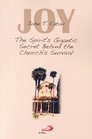Joy The Spirit's Gigantic Secret Behind the Church's Survival
