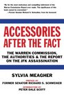Accessories After the Fact The Warren Commission the Authorities and the Report on the JFK Assassination