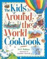 The Kids' Around the World Cookbook