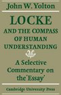 Locke and the Compass of Human Understanding A Selective Commentary on the 'Essay'