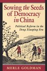 Sowing the Seeds of Democracy in China  Political Reform in the Deng Xiaoping Era
