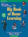 The Big Book of Home Learning Junior High Through College Latest Information and Educational Produ