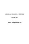 Abraham Lincoln A History V1