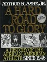 A Hard Road To Glory A History Of The African American Athlete  Vol 3 1946Present