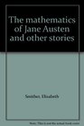 The mathematics of Jane Austen and other stories