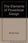 The Elements of Powerboat Design